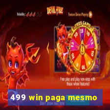 499 win paga mesmo